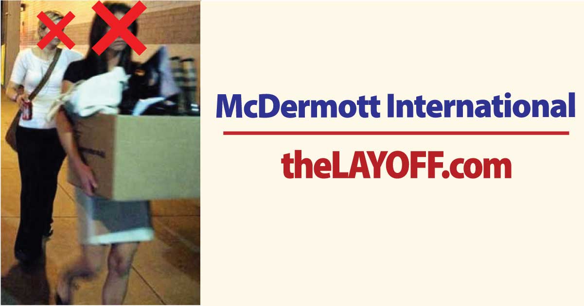McDermott International Inc. Layoffs